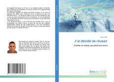 Buchcover von J’ai décidé de réussir