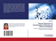 Bookcover of Recent Advances in Coordination Chemistry of Silicon Complexes
