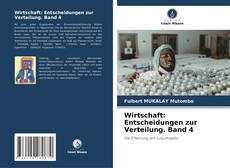 Borítókép a  Wirtschaft: Entscheidungen zur Verteilung. Band 4 - hoz