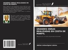 Borítókép a  GRANDES OBRAS REALIZADAS EN COSTA DE MARFIL - hoz