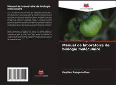 Bookcover of Manuel de laboratoire de biologie moléculaire