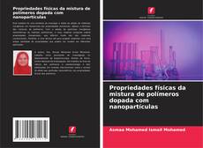 Borítókép a  Propriedades físicas da mistura de polímeros dopada com nanopartículas - hoz
