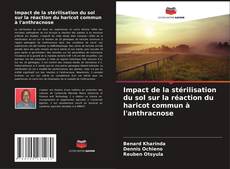 Impact de la stérilisation du sol sur la réaction du haricot commun à l'anthracnose的封面