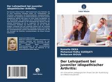 Capa do livro de Der Lehrpatient bei juveniler idiopathischer Arthritis: 