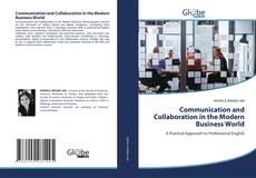 Bookcover of Communication and Collaboration in the Modern Business World