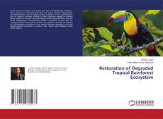 Bookcover of Restoration of Degraded Tropical Rainforest Ecosystem