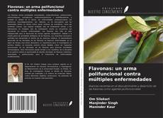 Flavonas: un arma polifuncional contra múltiples enfermedades kitap kapağı