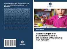 Copertina di Auswirkungen der Schulkultur auf die moralische Entwicklung von Kindern