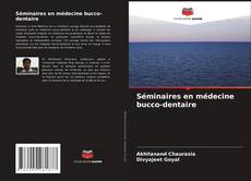 Séminaires en médecine bucco-dentaire的封面