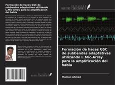 Formación de haces GSC de subbandas adaptativas utilizando L.Mic-Array para la amplificación del habla的封面