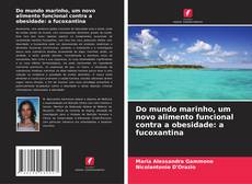 Couverture de Do mundo marinho, um novo alimento funcional contra a obesidade: a fucoxantina