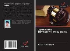 Copertina di Ograniczenia przymusowej mocy prawa