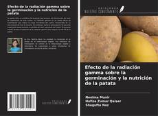Bookcover of Efecto de la radiación gamma sobre la germinación y la nutrición de la patata