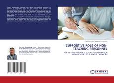 Bookcover of SUPPORTIVE ROLE OF NON-TEACHING PERSONNEL