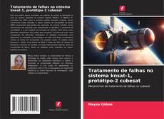 Обложка Tratamento de falhas no sistema knsat-1, protótipo-2 cubesat