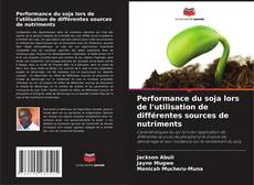 Borítókép a  Performance du soja lors de l'utilisation de différentes sources de nutriments - hoz