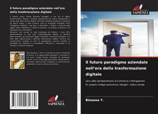 Copertina di Il futuro paradigma aziendale nell’era della trasformazione digitale
