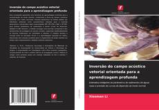 Portada del libro de Inversão do campo acústico vetorial orientada para a aprendizagem profunda