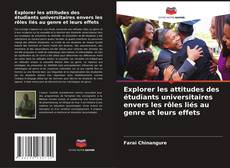 Explorer les attitudes des étudiants universitaires envers les rôles liés au genre et leurs effets kitap kapağı