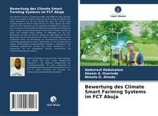 Bewertung des Climate Smart Farming Systems im FCT Abuja kitap kapağı
