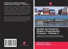 Bookcover of Gestão do Comércio Global e Exportações Finanças - Volume II