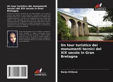 Un tour turistico dei monumenti tecnici del XIX secolo in Gran Bretagna kitap kapağı