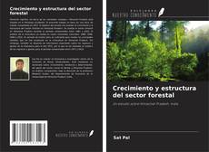 Copertina di Crecimiento y estructura del sector forestal