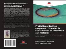 Copertina di Probiotique Bacillus coagulans : Stimuler la croissance et la résistance aux maladies