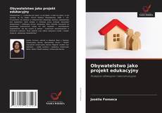 Borítókép a  Obywatelstwo jako projekt edukacyjny - hoz