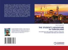 Bookcover of THE STUDENT’S ADVENTURE IN TURKISHLAND