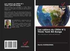 Bookcover of Les cahiers du CRDA N°1 Think Tank RD Kongo
