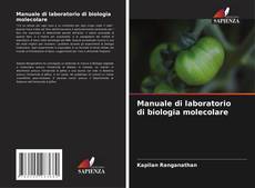 Copertina di Manuale di laboratorio di biologia molecolare