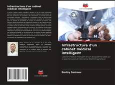 Bookcover of Infrastructure d'un cabinet médical intelligent