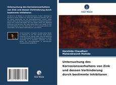 Bookcover of Untersuchung des Korrosionsverhaltens von Zink und dessen Verhinderung durch bestimmte Inhibitoren