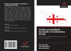 Buchcover von Studia przypadków turystyki w środowisku Gruzji