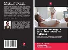 Patologia toxicológica dos contraceptivos em mulheres的封面