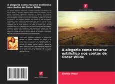 Обложка A alegoria como recurso estilístico nos contos de Oscar Wilde