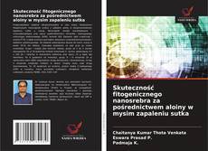 Skuteczność fitogenicznego nanosrebra za pośrednictwem aloiny w mysim zapaleniu sutka kitap kapağı