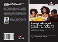 Impegno dei genitori, autostima e rendimento scolastico degli studenti kitap kapağı
