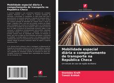 Couverture de Mobilidade espacial diária e comportamento de transporte na República Checa