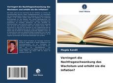 Buchcover von Verringert die Nachfrageschwankung das Wachstum und erhöht sie die Inflation?