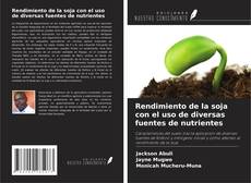 Buchcover von Rendimiento de la soja con el uso de diversas fuentes de nutrientes