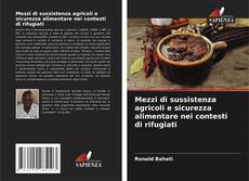 Mezzi di sussistenza agricoli e sicurezza alimentare nei contesti di rifugiati kitap kapağı