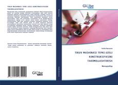 Bookcover of TIKUV MASHINASI TEPKI UZELI KONSTRUKSIYASINI TAKOMILLASHTIRISH