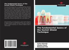 Buchcover von The fundamental basics of the Socket Shield Technique