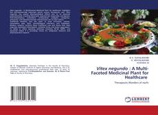 Capa do livro de Vitex negundo : A Multi-Faceted Medicinal Plant for Healthcare 