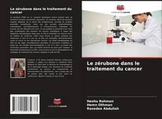 Couverture de Le zérubone dans le traitement du cancer