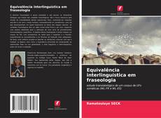 Copertina di Equivalência interlinguística em fraseologia