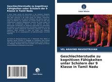 Portada del libro de Geschlechterstudie zu kognitiven Fähigkeiten unter Schülern der 9 Klasse in Tamil Nadu
