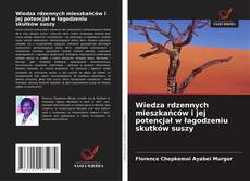 Wiedza rdzennych mieszkańców i jej potencjał w łagodzeniu skutków suszy的封面